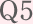 Q5