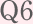 Q6